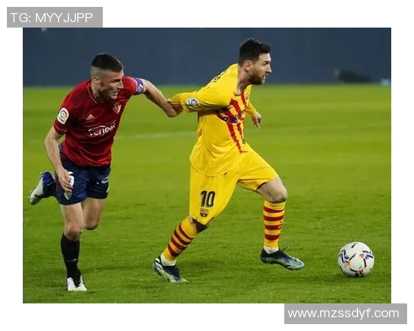 梅西领衔巴萨对决格拉纳达精彩瞬间回顾与分析 梅西领衔巴萨对决格拉纳达精彩瞬间回顾与分析